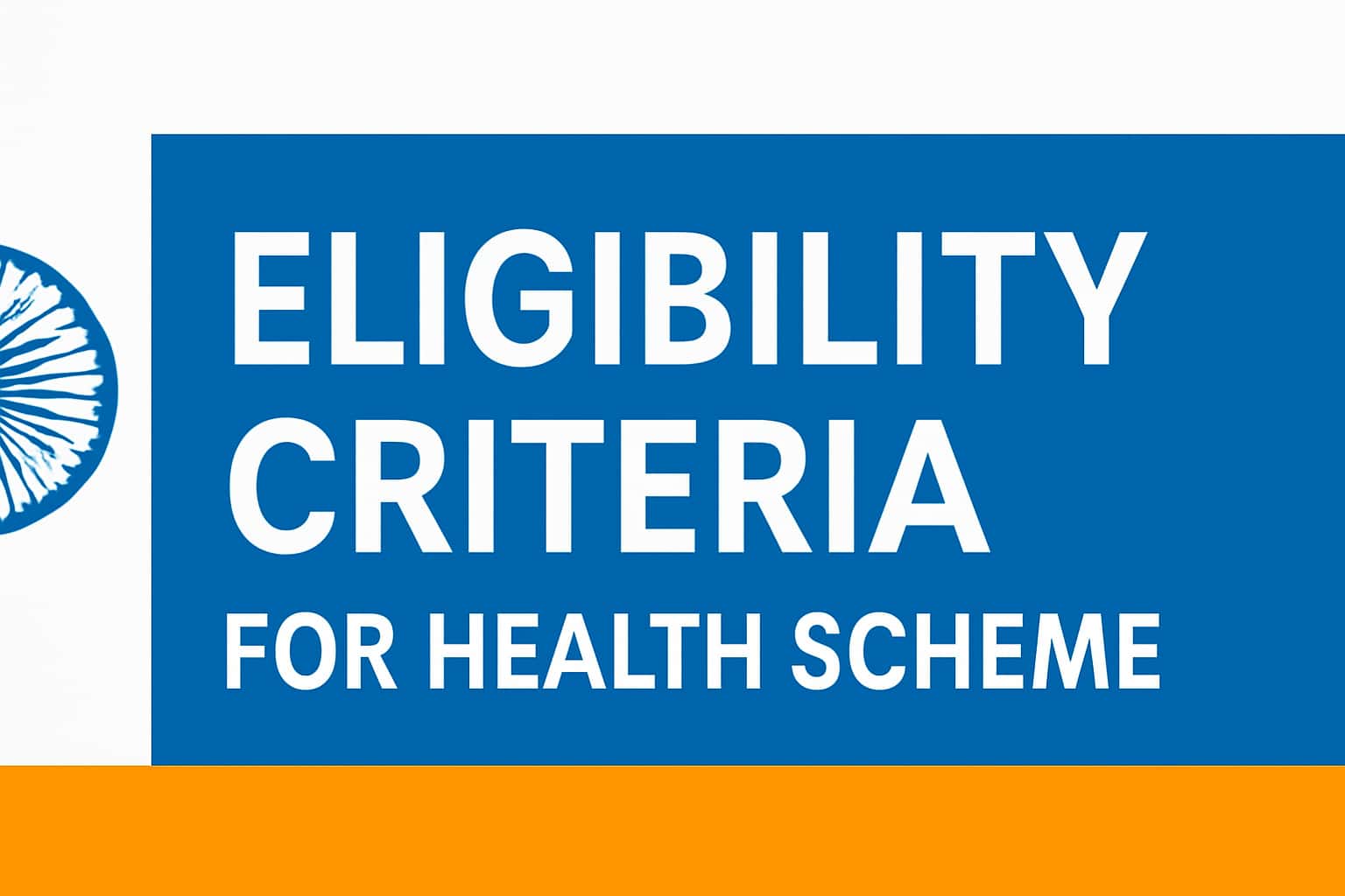 Eligibility Criteria for Health Scheme