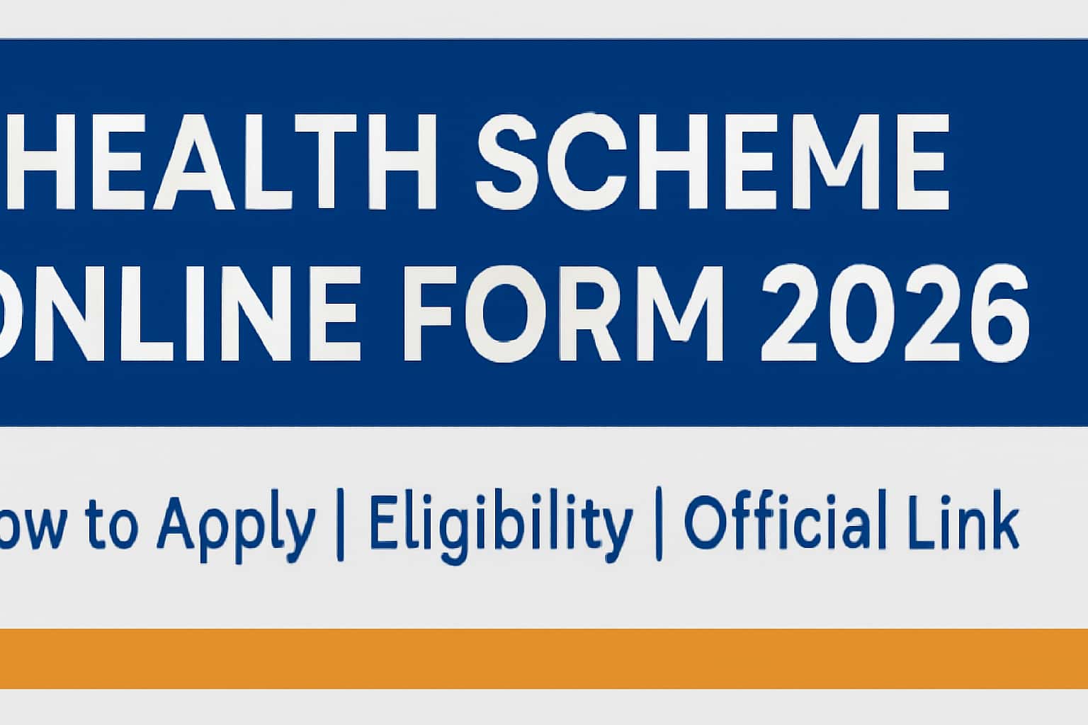 Health Scheme Online Form 2026 | How to Apply, Eligibility, Official Link