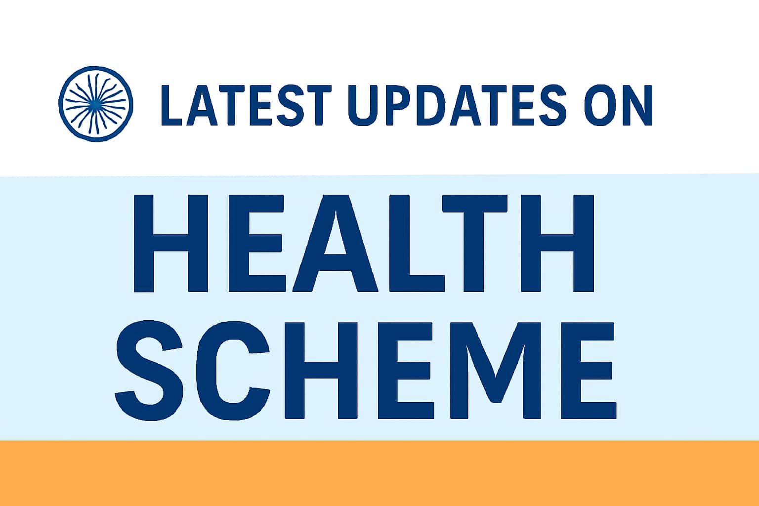 Latest Updates on Health Scheme